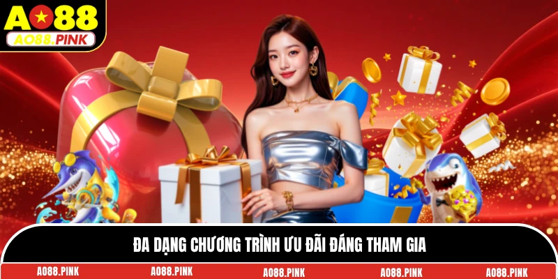 Đa dạng chương trình ưu đãi đáng tham gia