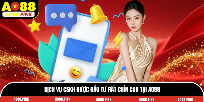 Dịch vụ CSKH được đầu tư rất chỉn chu tại AO88